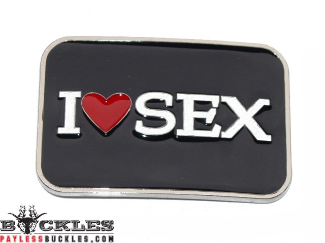 I Love Sex Sexy Belt Buckle